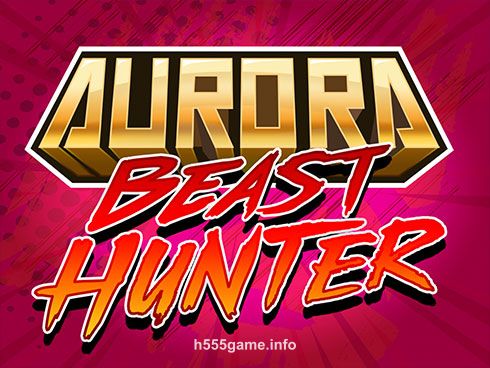 Aurora Beast Hunter h555 Game