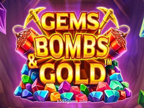 Gems, Bombs and Gold h555 Game
